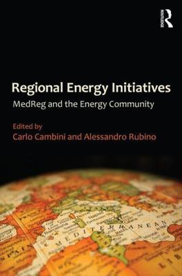 Regional Energy Initiatives : MedReg and the Energy Community, Hardcover by C...