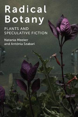 NEW Radical Botany By Natania Meeker Paperback Free Shipping - Picture 1 of 1
