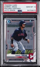 2021 TOPPS B CHROME TRADING CARD #BCP-89 GABRIEL ARIAS PSA DNA 10