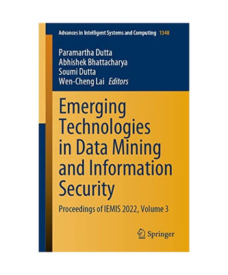 Emerging Technologies in Data Mining and Information Security: Proceedings of IE