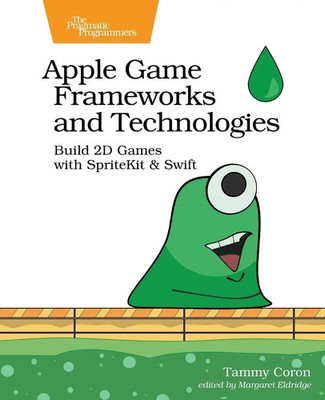 Apple Game Frameworks and Technologies | Build 2D Games with Spritekit & Swift