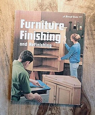 Furniture Finishing and Refinishing (Sunset... - james-b-johnstone