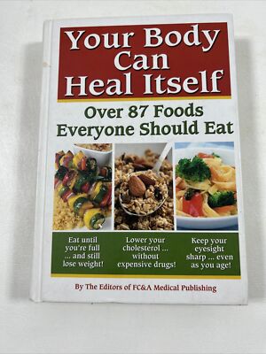 Your Body Can Heal Itself - FC&A Medical (Hardcover, 2008)