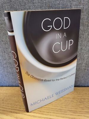God in a Cup: The Obsessive Quest for the Perfect Coffee signed