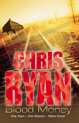 Alpha Force | Blood Money : Book 7 | Chris Ryan | Englisch | Taschenbuch | 2005