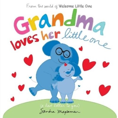 Sandra Magsamen Grandma Loves Her Little One (Kartonbuch)