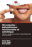 Microdontie : RéHabilitation Fonctionnelle Et EsthéTique Sarra Nasri