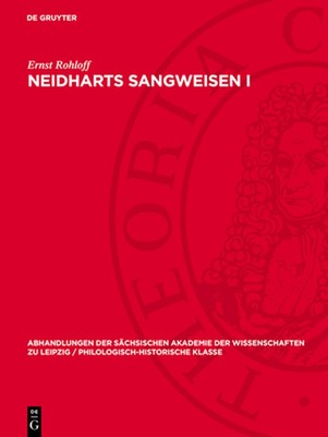 Neidharts Sangweisen I by Ernst Rohloff Hardcover Book