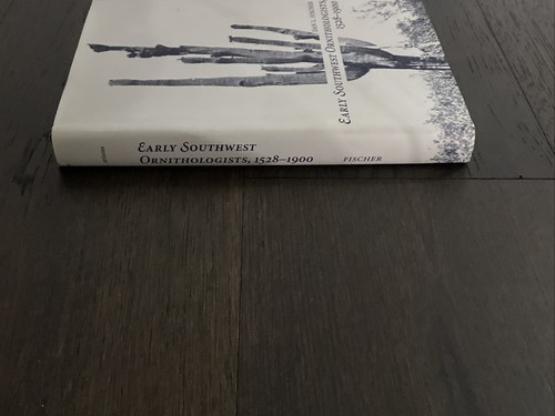 Southwest Center Ser.: Early Southwest Ornithologists, 1528-1900 by Dan Fischer - Picture 3 of 5