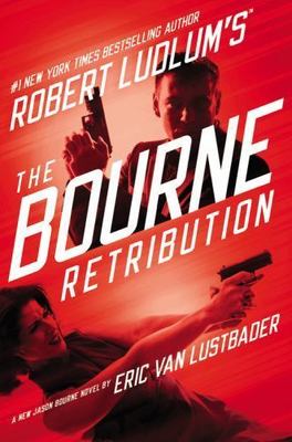 Robert Ludlum's; TM The Bourne Retrib- 1455550957, Eric Van Lustbader, hardcover