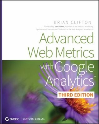 Advanced Web Metrics with Google Analytics Paperback Brian Clifto