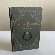 Snow Bound by John Greenleaf Whittier (1906)