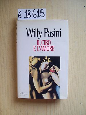 W. PASINI - DAS ESSEN UND DIE LIEBE - MONDADORI - 1994