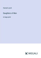 Hannah Lynch | Daughters Of Men | Taschenbuch | Englisch (2023) | In Large Print