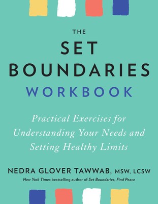 The Set Boundaries Workbook: Practical Exercises for Understanding Your Need...
