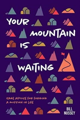 Nussey - Your Mountain Is Waiting  Practical Advice For Forging A Miss - X555z