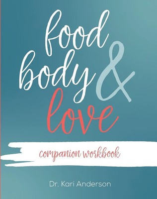 Food, Body, & Love Companion Workbook Kari Anderson Taschenbuch Englisch 2023