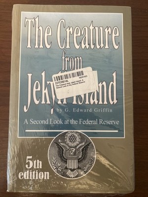 The Creature from Jekyll Island: A Second Look at the Federal Reserve Paperback