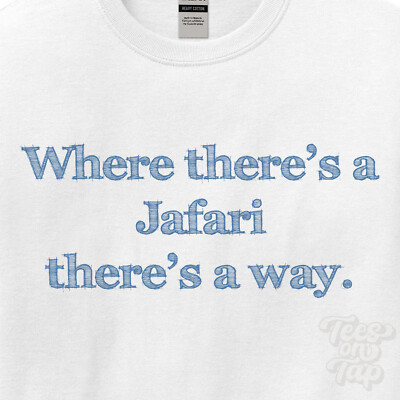 WHERE... JAFARI THERE'S A WAY - WHITE T-SHIRT mens/womens name gift idea