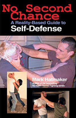 No Second Chance: A Reality-Based Gu..., Hatmaker, Mark
