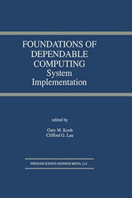 Foundations of Dependable Computing: System Implementation                     
