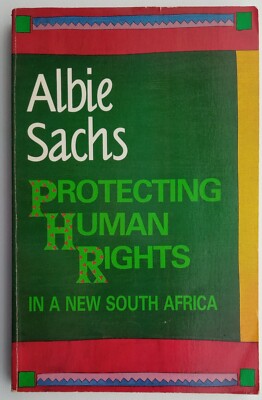 R13/542 PROTECTING HUMAN RIGHTS IN A NEW SOUTH AFRICA by Albie Sachs