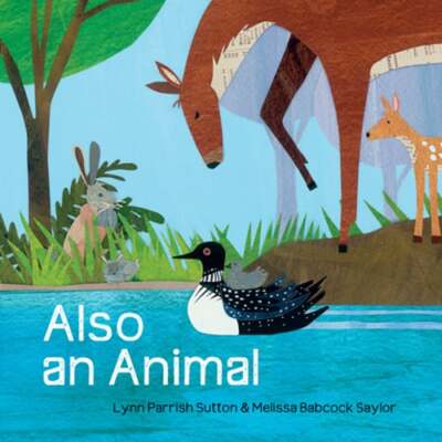 Also an Animal by Lynn Parrish Sutton: Used