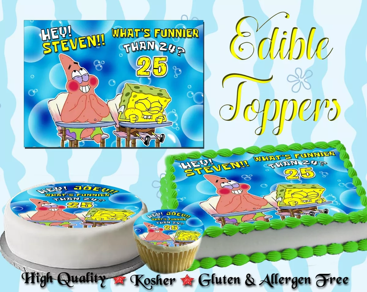 #034;Whats funnier than 24" 25 SPONGEBOB SQUAREPANTS Cake Topper  Edible picture easy