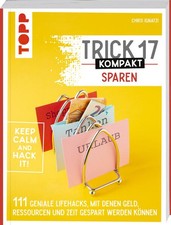 Trick 17 kompakt Sparen. Clevere Tipps und Tricks für Verbraucherinnen und Verbr
