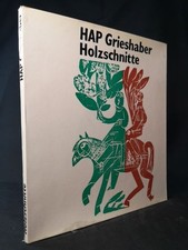 HAP Grieshaber: Holzschnitte. HAP Grieshaber: