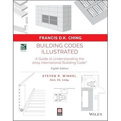 Building Codes Illustrated : a Guide to Understanding t -  NEW Francis D. K. C 2