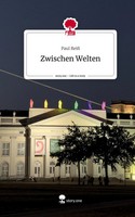Paul Reiß | Zwischen Welten. Life Is A Story - story.one | Buch | Deutsch (2023)