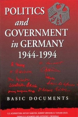Politics and Government in Germany, 1944-1994 : Basic Documents, Paperback by...