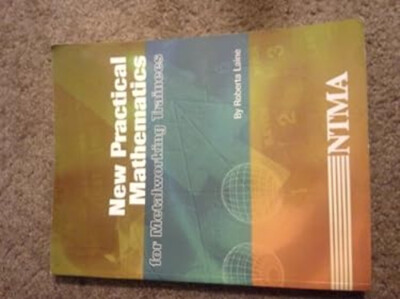 New practical mathematics for metalworking trainees Roberta Laine