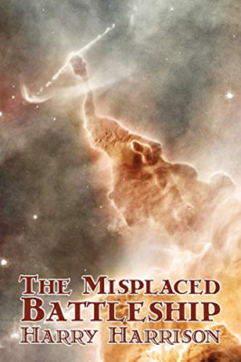 The Misplaced Battleship by Harry Harrison, Science Fic - Paperback NEW Harrison