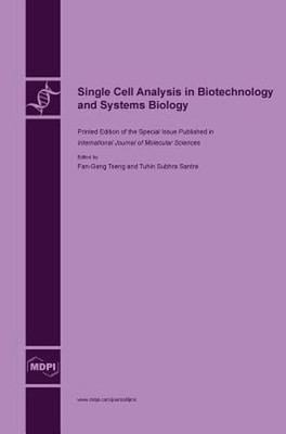 Single Cell Analysis in Biotechnology and Systems Biology by Fan-Gang Tseng: New
