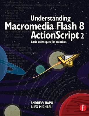 Understanding Macromedia Flash 8 ActionScript 2 Basic techniques for creatives