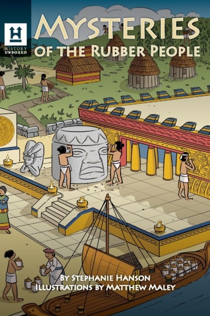 Mysteries of the Rubber People The Olmecs by Stephanie Hanson (Paperback Book)