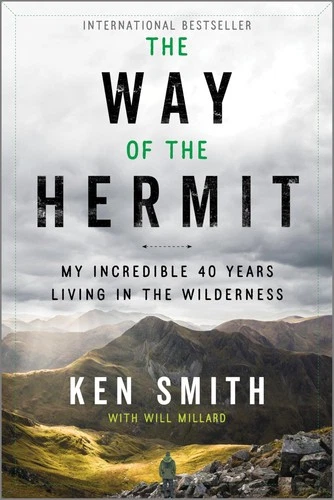 The Way of the Hermit: My Incredible 40 Years Living in the Wilderness – A... - product listing photo