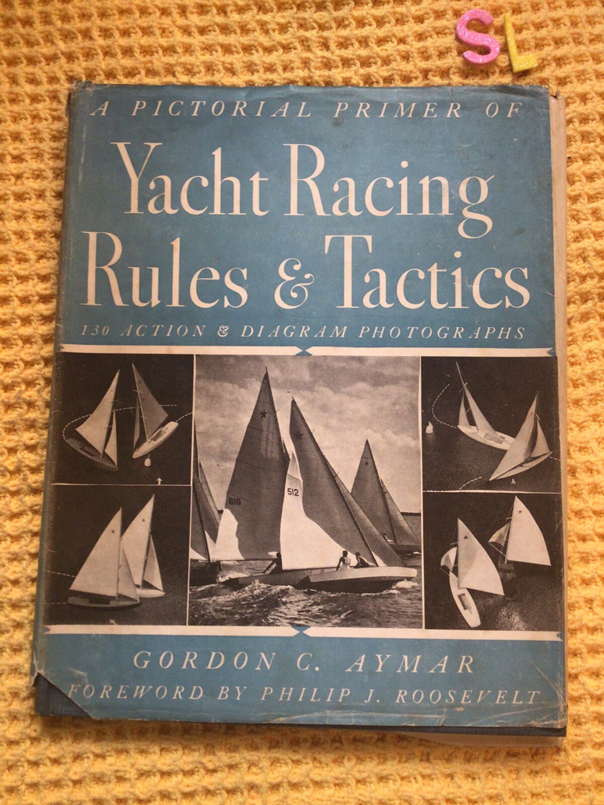 Yacht Racing Rules and Tactics, Gordon C. Aymar, Kennedy Brothers 1938