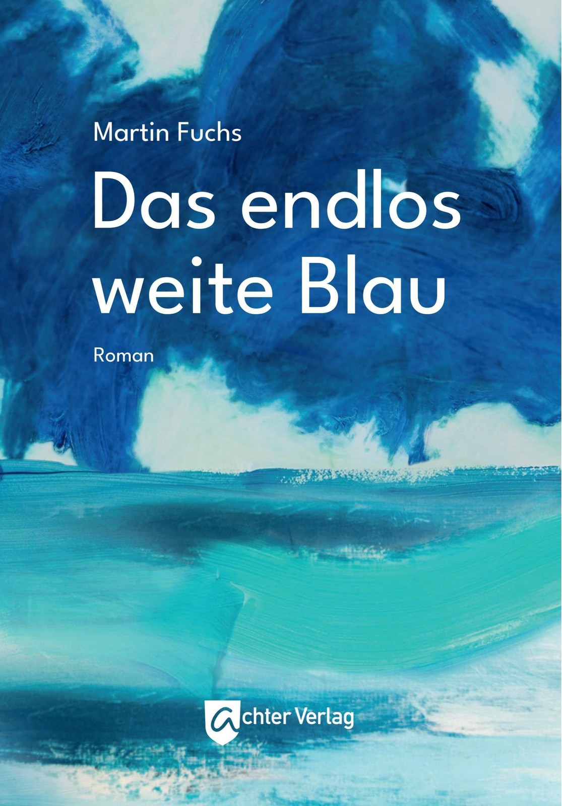 Das endlos weite Blau Martin Fuchs - Bild 2