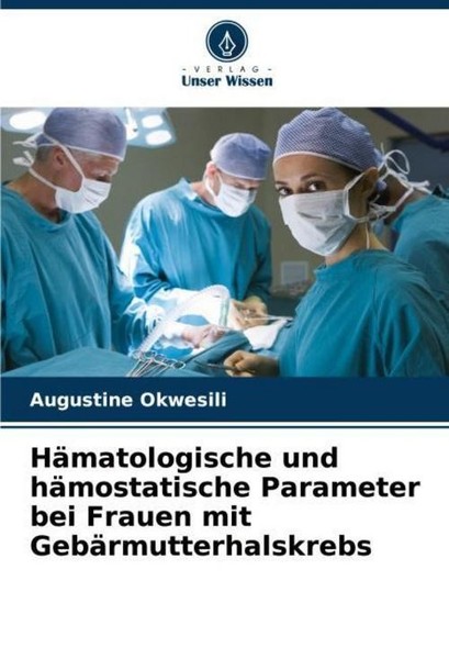 HäMatologische Und HäMostatische Parameter Bei Frauen Mit GebäRmutterhalskrebs A-image