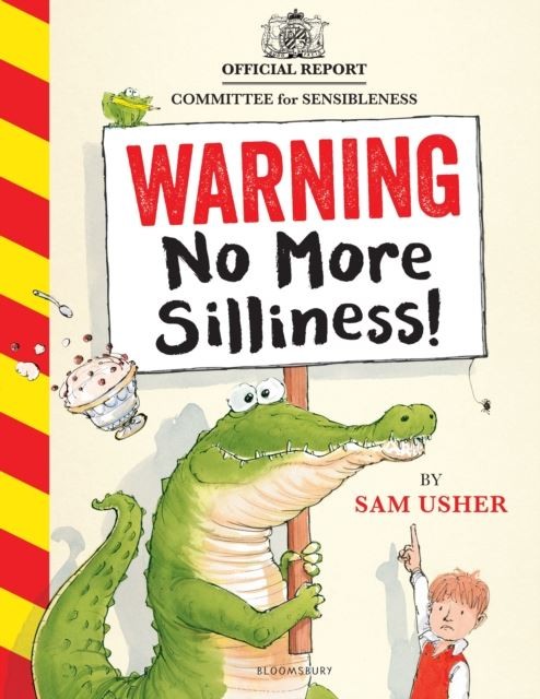 Warning: No More Silliness! by Sam Usher Hardback