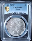 1878 7/8TF Morgan Silver Dollar - PCGS MS 62 - Strong - Gold Shield