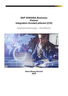 Hans-Georg Emrich | SAP S/4HANA Business Partner Integration Kunde/Lieferant...