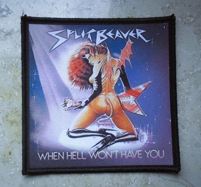 SPLIT BEAVER - WHEN HELL WON´T HAVE YOU -- PATCH / AUFNÄHER -- HEAVY METAL
