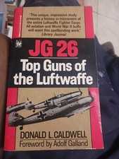 JG 26: Top Guns of the Luftwaffe by Donald L. Caldwell (1993, Pb) WW II