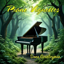 Dana Countryman's "Piano Vignettes"