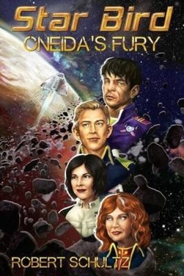 Starbird: Oneida's Fury (Starbird) von Schultz, Robert James [Taschenbuch]