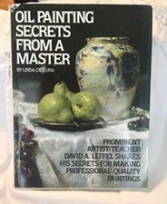 Oil Painting Secrets from a Master: Prominent Artist / Teacher David A. L - GOOD
